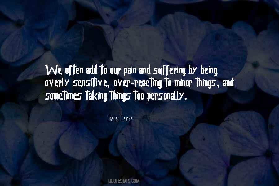 Quotes About Over Sensitive #174732