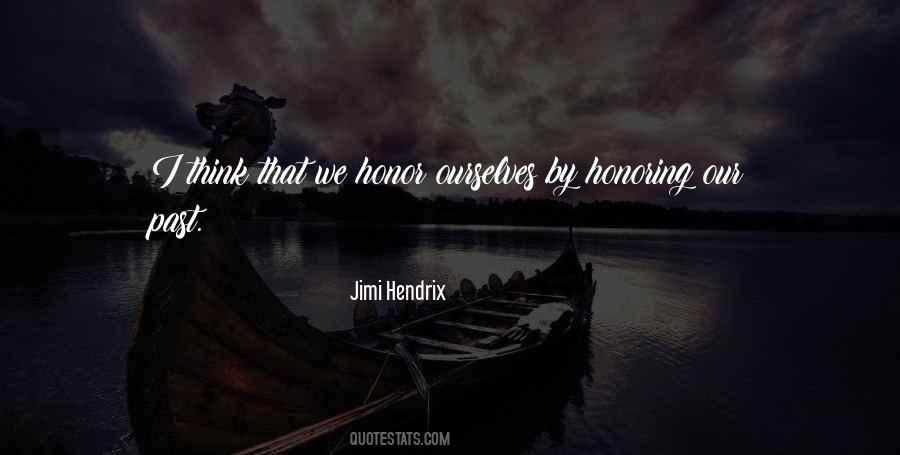 Quotes About Honoring Our Past #100088