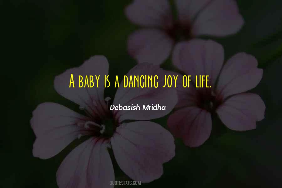 Debasish Mridha Baby Quotes #1323898