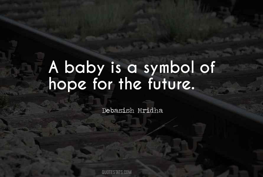 Debasish Mridha Baby Quotes #1786555