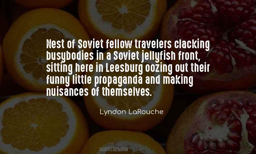 Quotes About Soviet Propaganda #1013684