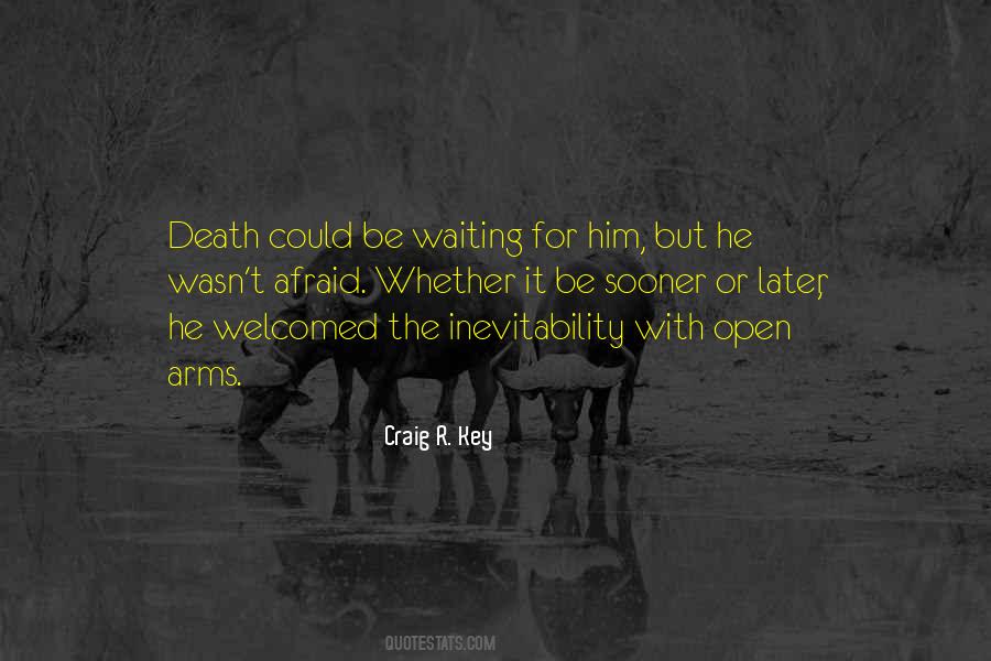 Quotes About The Inevitability Of Death #395236