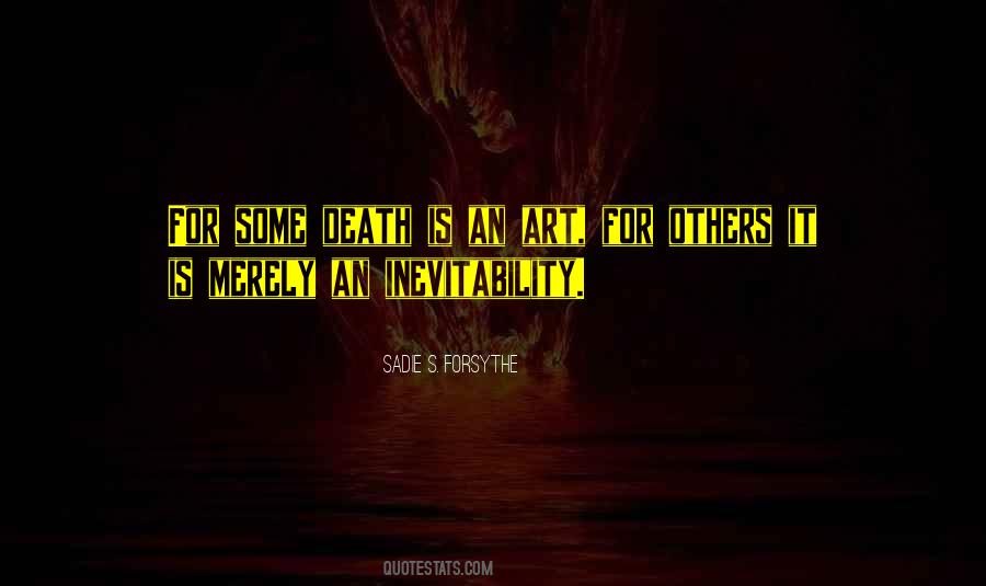 Quotes About The Inevitability Of Death #816860