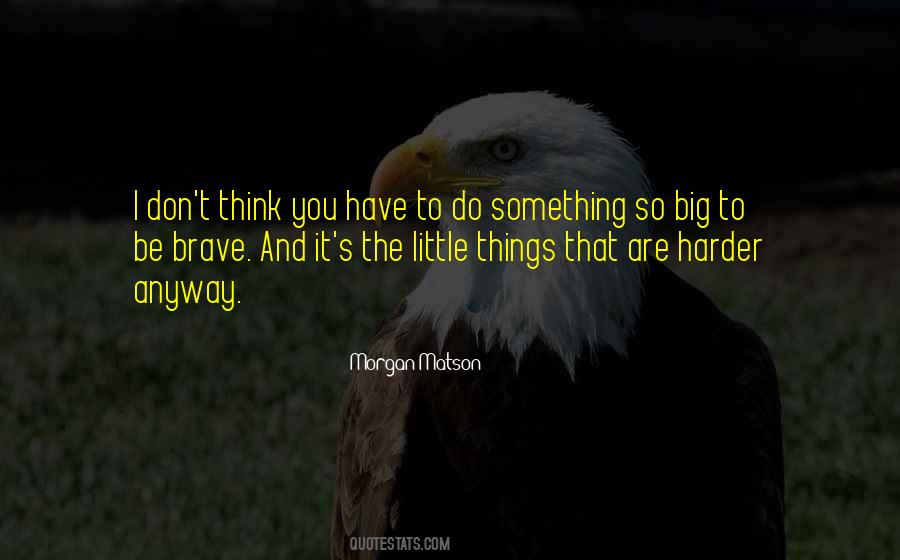 Quotes About The Little Things You Do #1225648