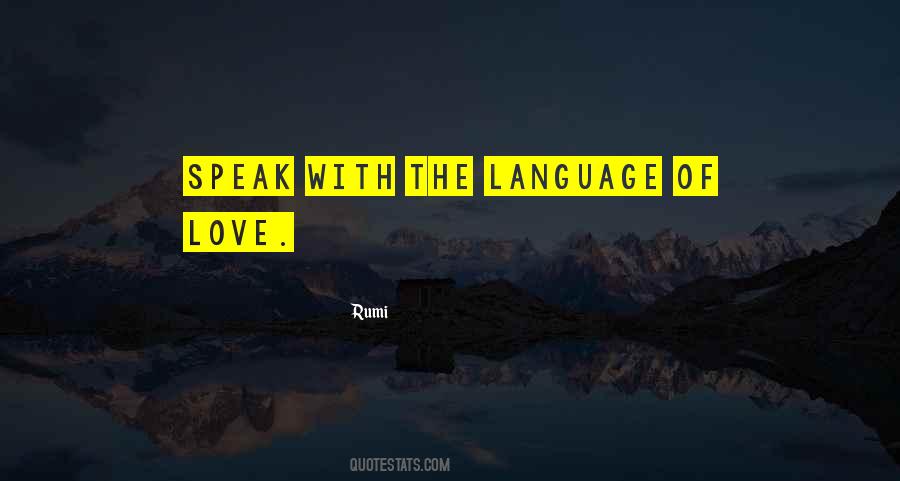 Quotes About Language Of Love #1137476