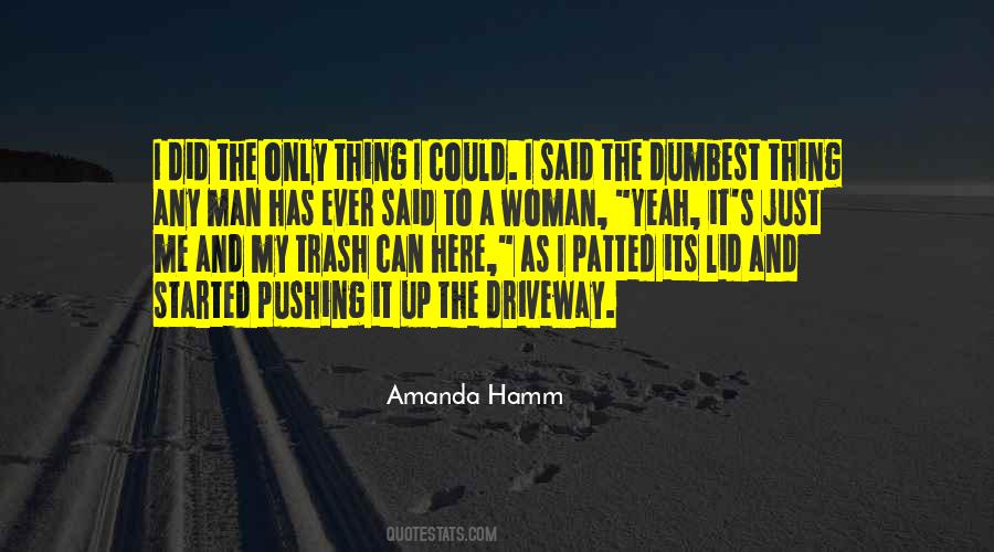 Quotes About Pushing A Man Too Far #1461076