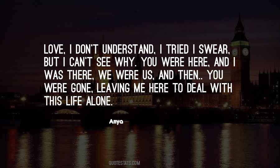Quotes About Leaving Me Alone #1111881