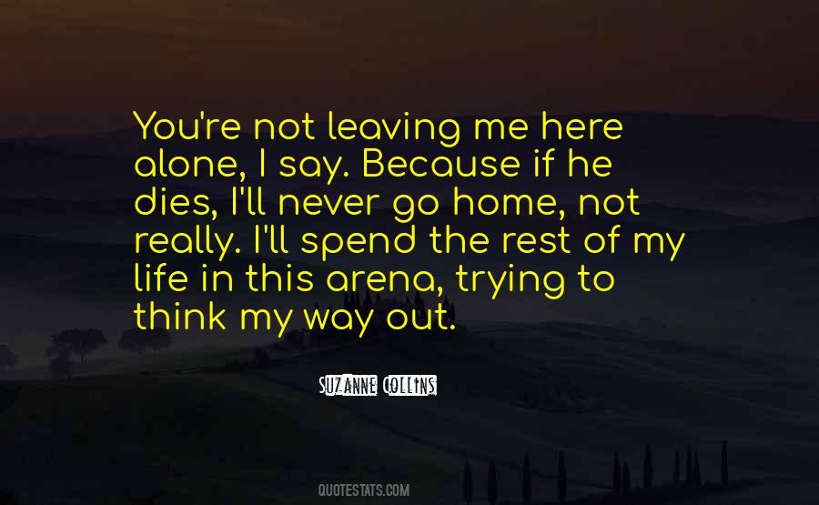 Quotes About Leaving Me Alone #1289862