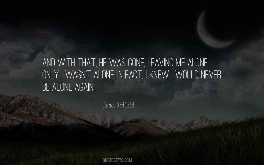 Quotes About Leaving Me Alone #1742585