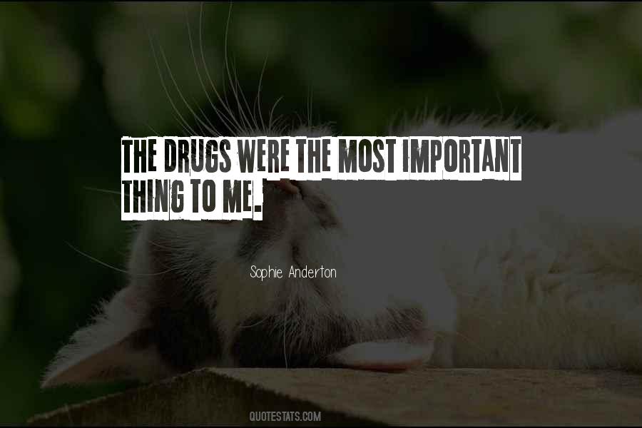 Quotes About The Drugs #1110669