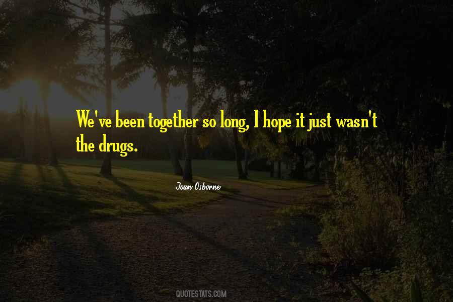Quotes About The Drugs #1118632