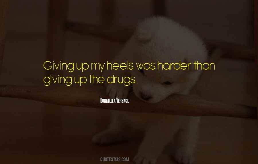 Quotes About The Drugs #1308086