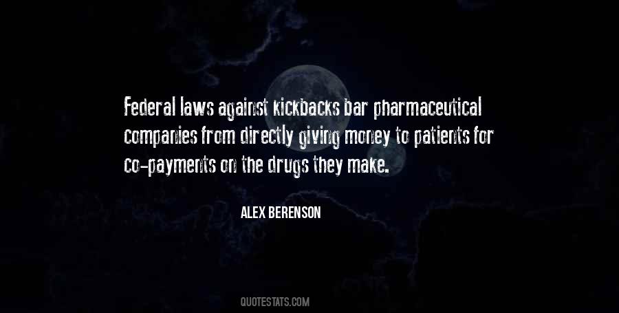 Quotes About The Drugs #1316503