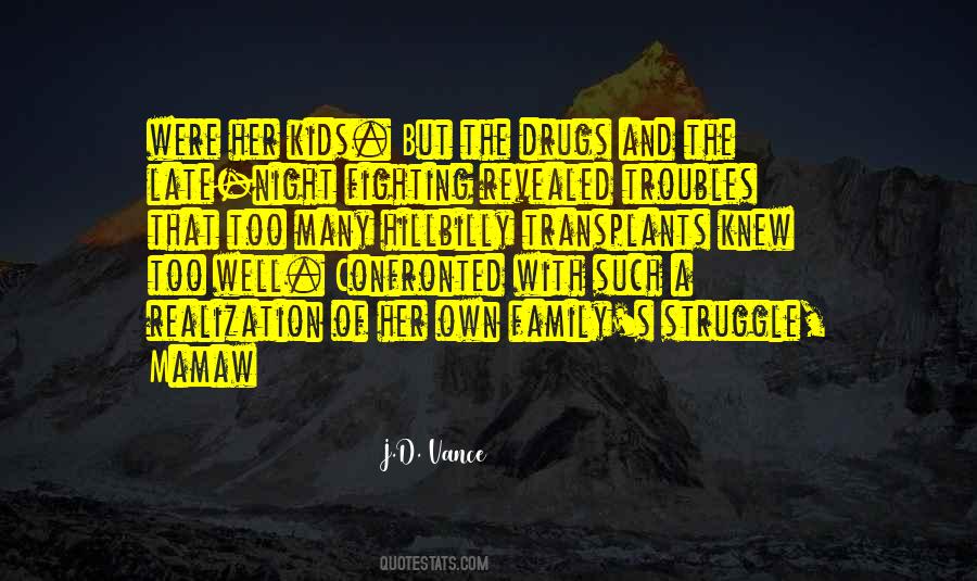 Quotes About The Drugs #1551800