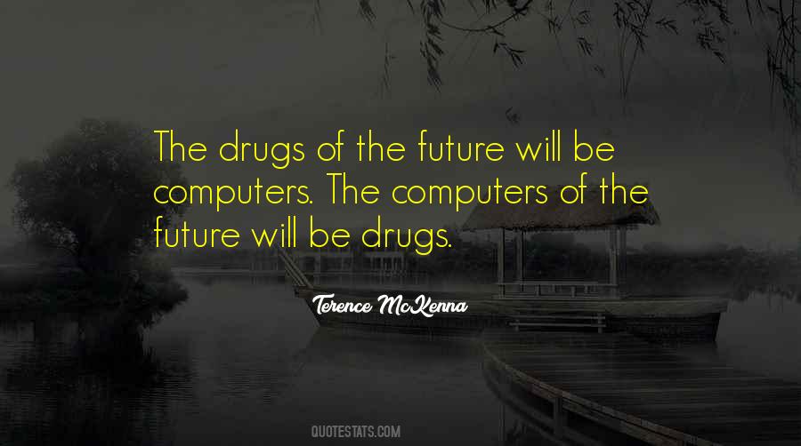 Quotes About The Drugs #213494