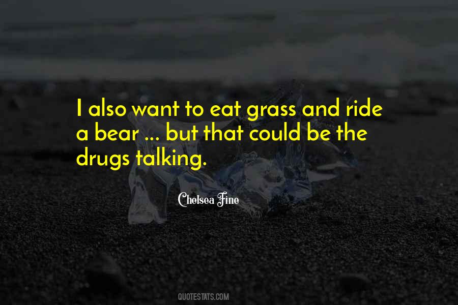 Quotes About The Drugs #428122
