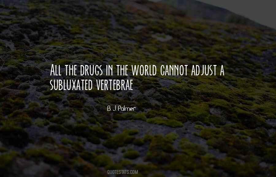 Quotes About The Drugs #583667