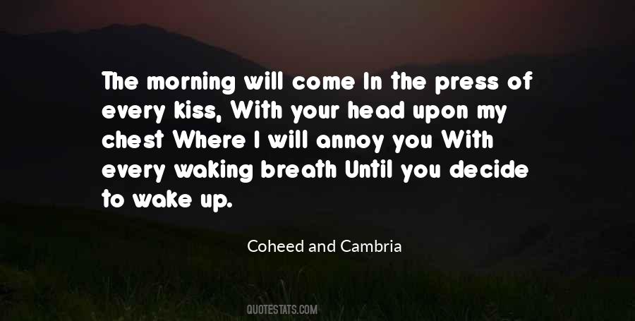 Quotes About Waking Up Every Morning #380569