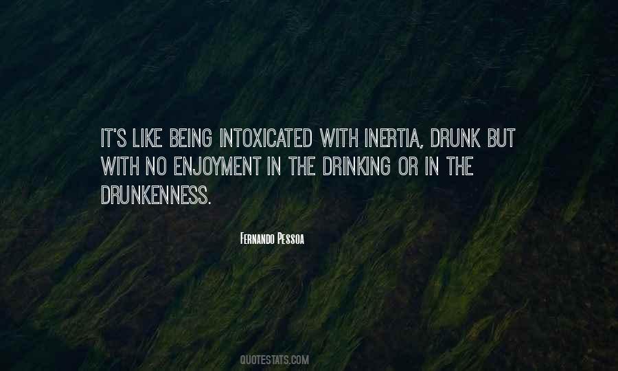 Quotes About Intoxicated #421072