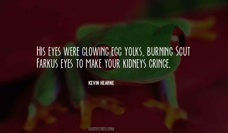 Quotes About Glowing Eyes #1517975