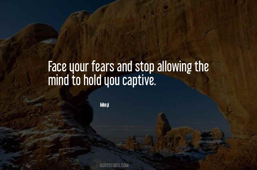 Quotes About Face Your Fears #121146