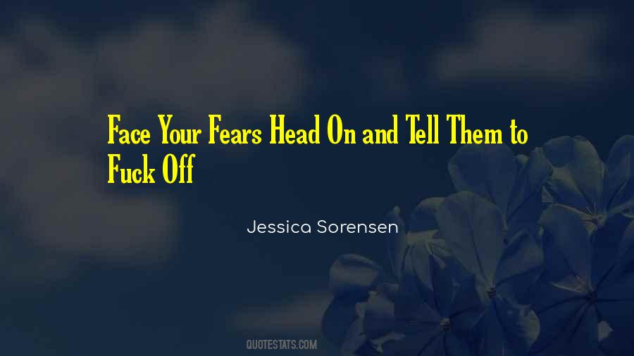 Quotes About Face Your Fears #1238229