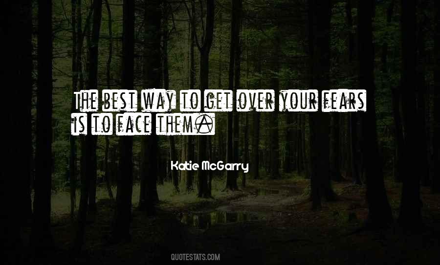 Quotes About Face Your Fears #1336754