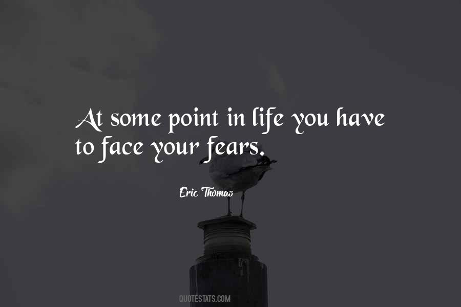 Quotes About Face Your Fears #1530144