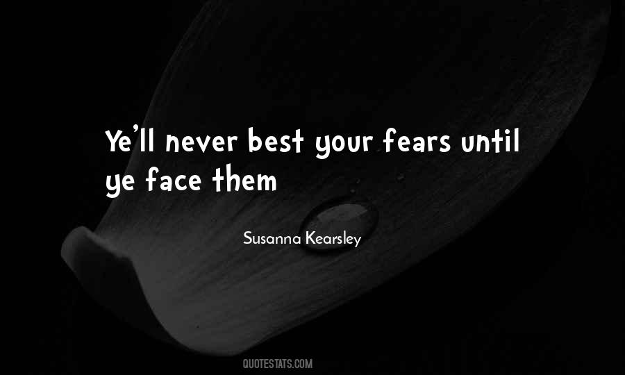 Quotes About Face Your Fears #1548200