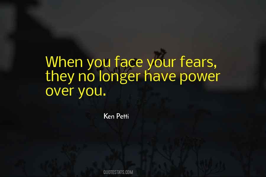 Quotes About Face Your Fears #476477