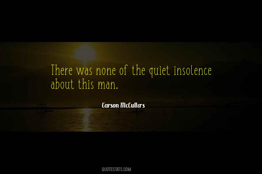 Quotes About Insolence #154238