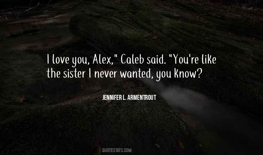 Quotes About Love You Sister #1617772