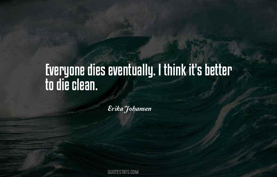 Quotes About Everyone Dies #115716