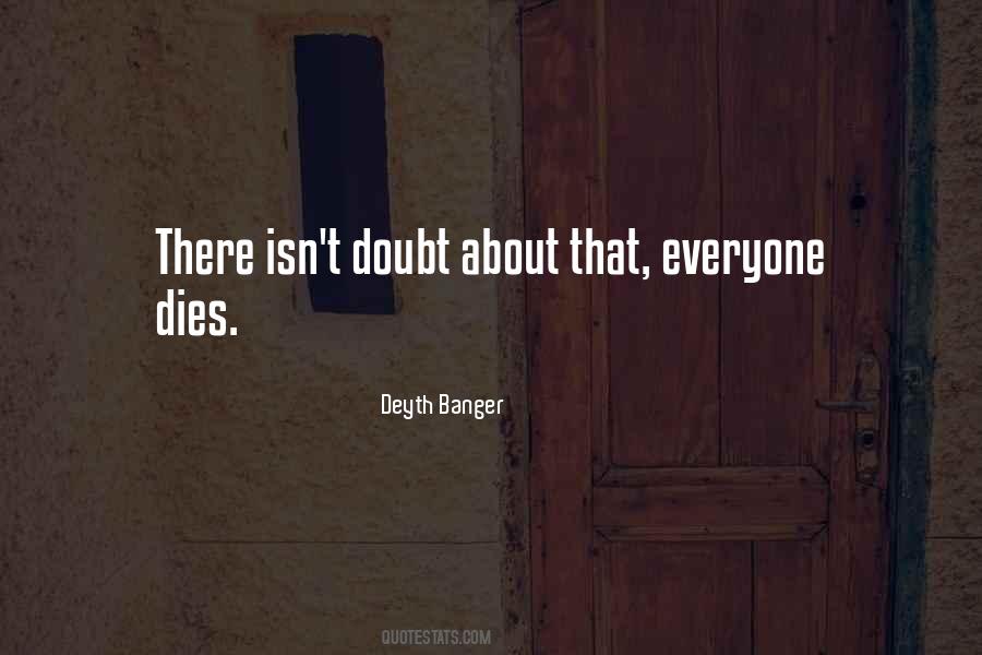 Quotes About Everyone Dies #1292060