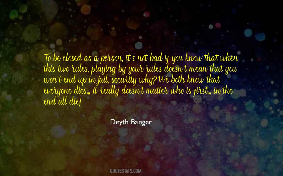 Quotes About Everyone Dies #1476649