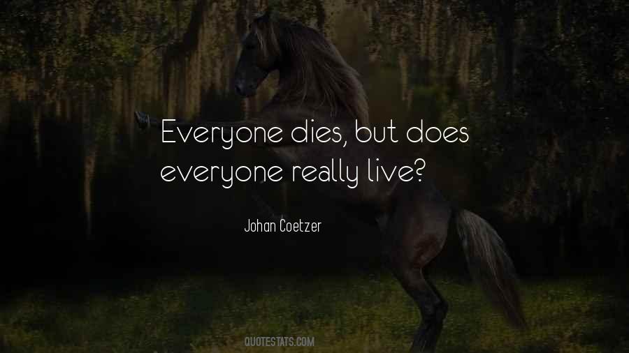 Quotes About Everyone Dies #795242