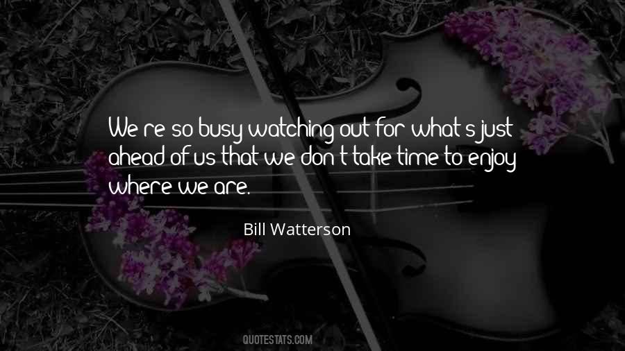 Quotes About The Busy Life #588404