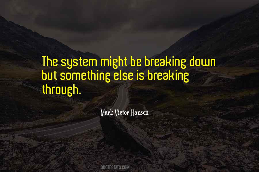 Quotes About Breaking Down #513026
