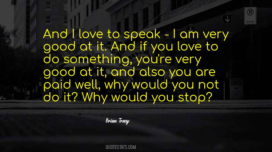 You Are Very Something Quotes #800679