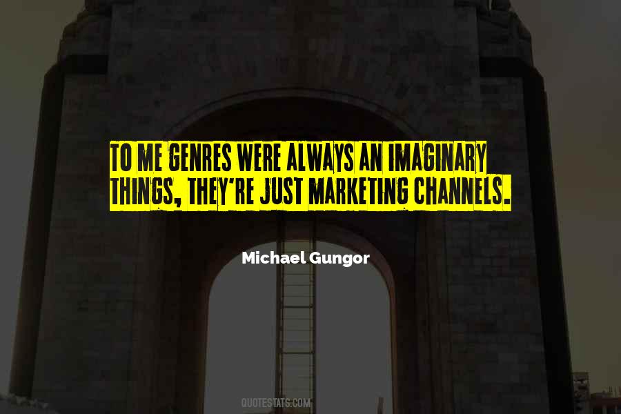 Quotes About Marketing Channels #316386