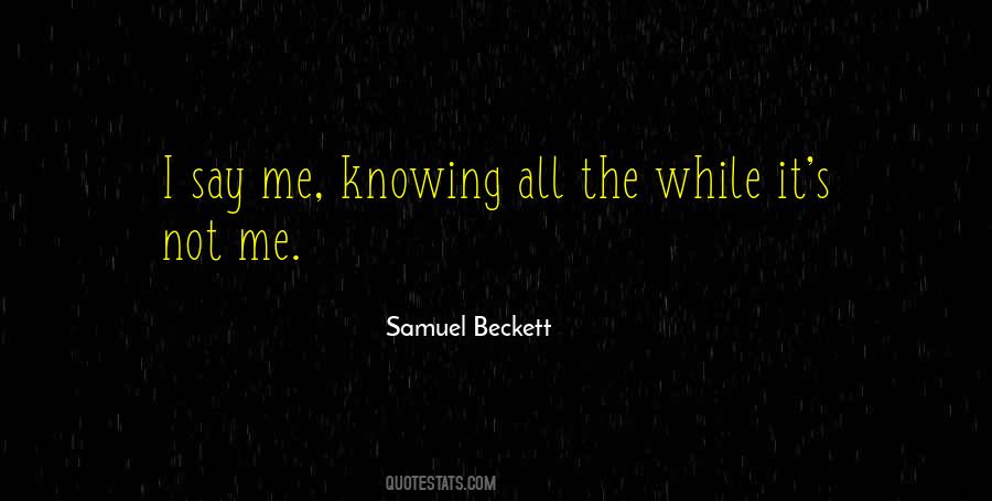 Quotes About Not Knowing It All #992965