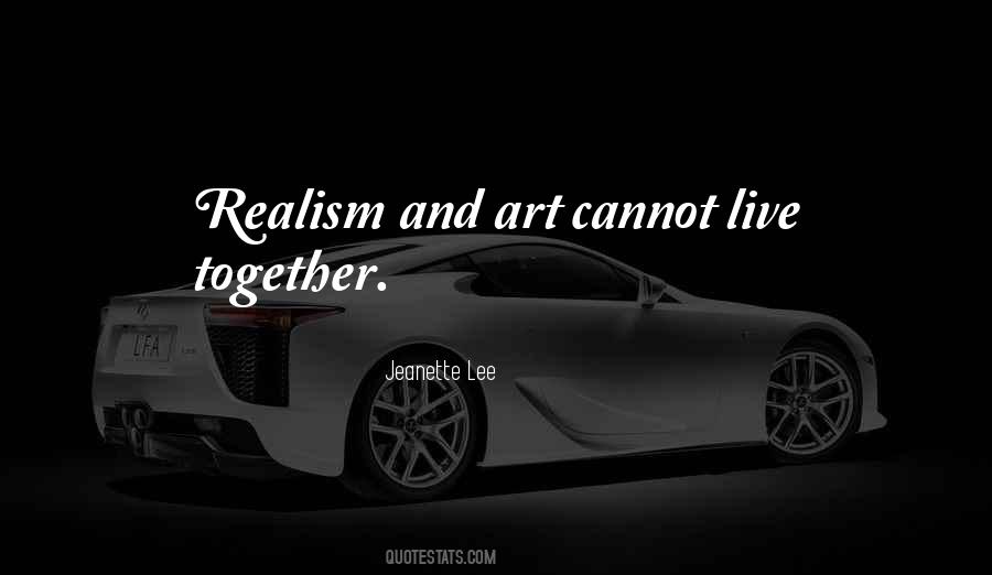 Quotes About Realism Art #1431260