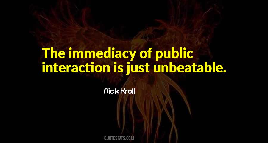 Quotes About Immediacy #1202732