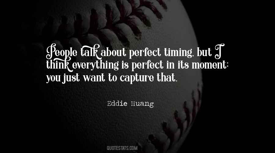 Quotes About Perfect Timing #1424383