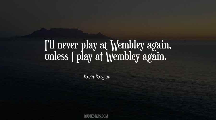 Quotes About Wembley #89786