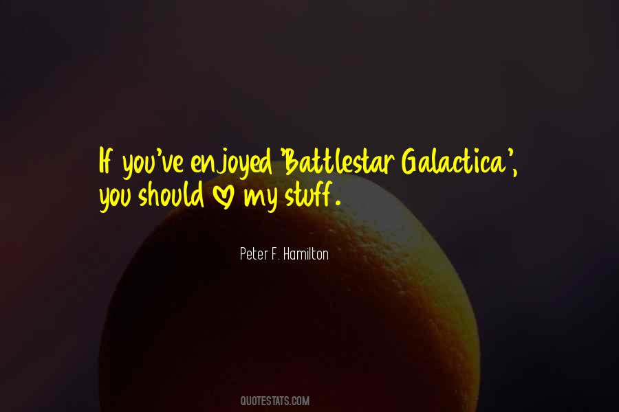 Quotes About Battlestar Galactica #990812