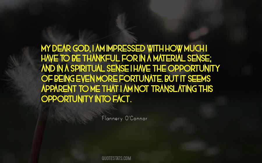 Much To Be Thankful For Quotes #1553462