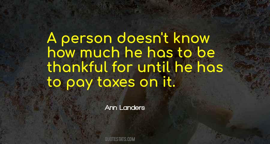 Much To Be Thankful For Quotes #359826