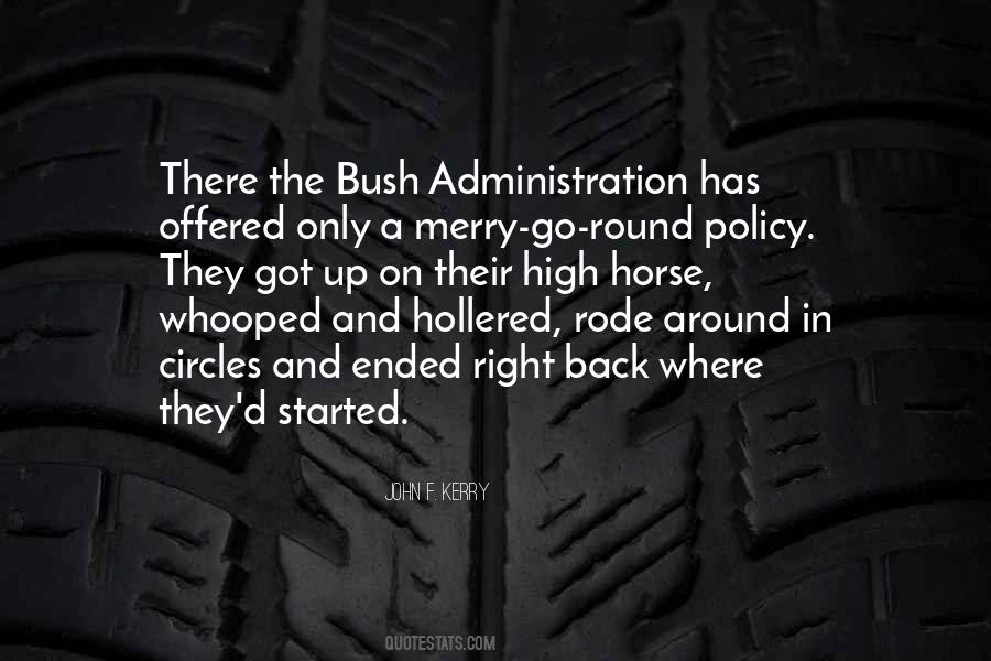 Quotes About The Bush Administration #389474