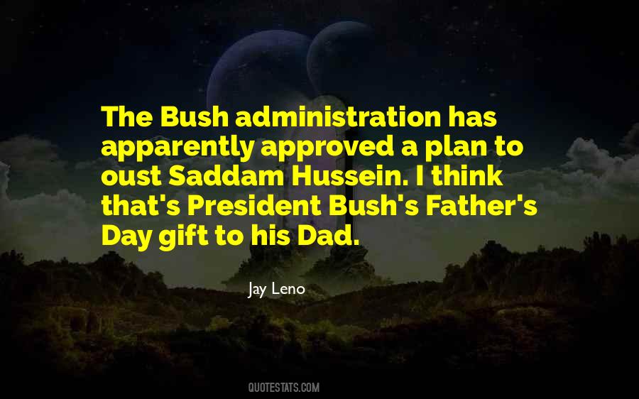 Quotes About The Bush Administration #402871